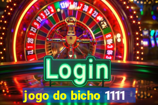 jogo do bicho 1111